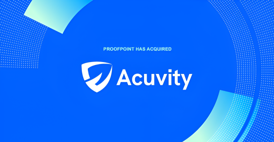 Proofpoint has acquired Acuvity
